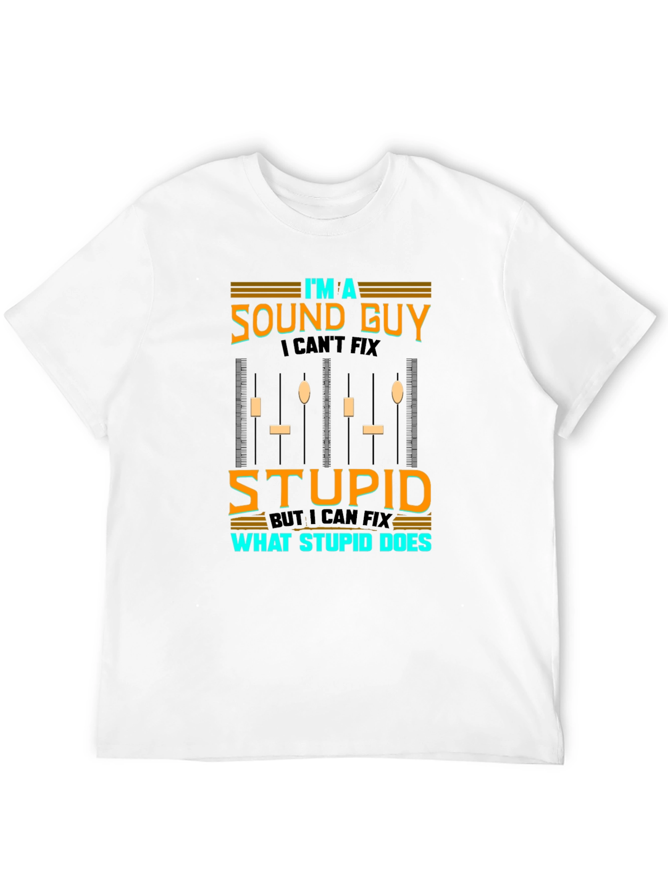 Im A Sound Guy Funny Graphic T-Shirt