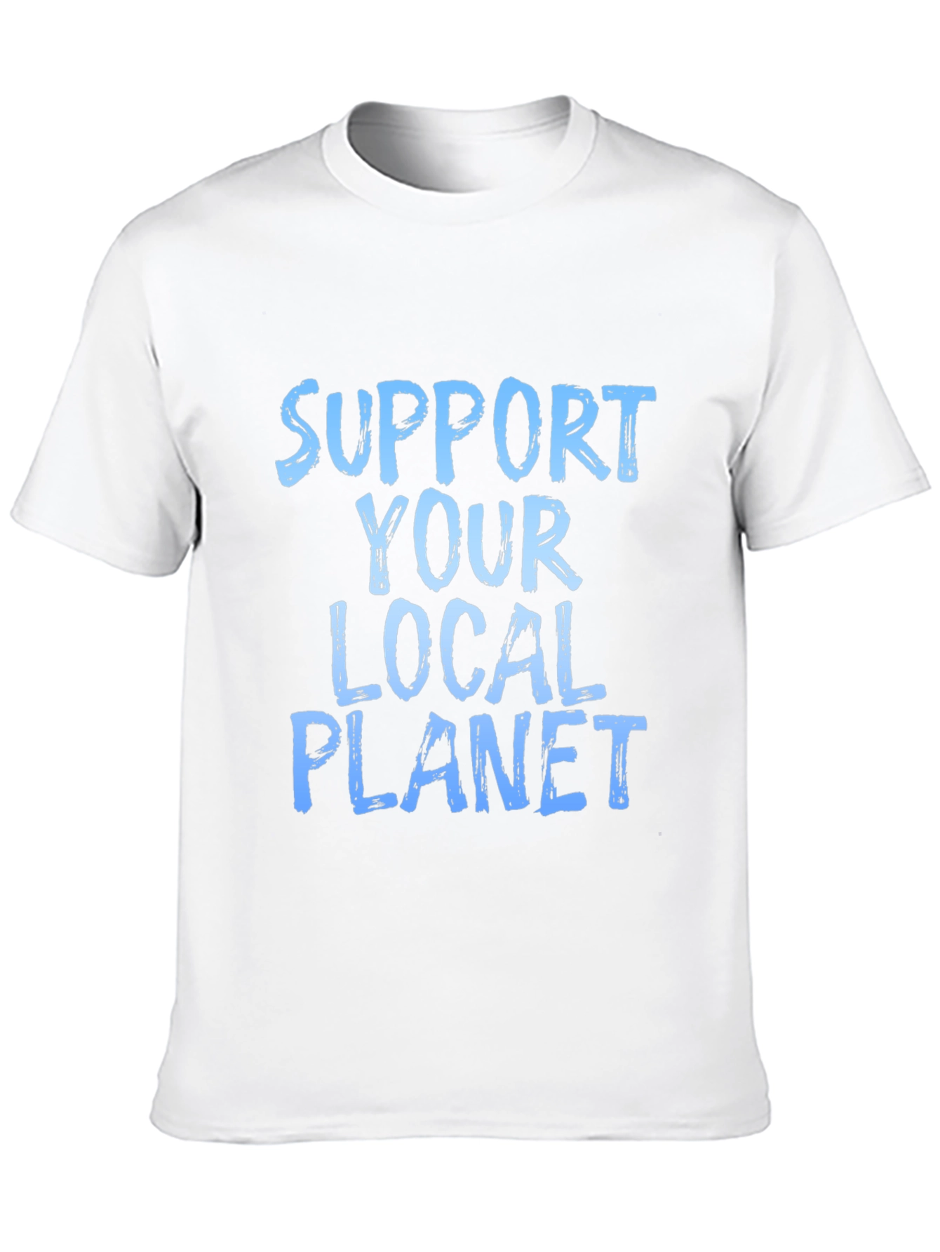 Eco-Friendly Support Your Local Planet Graphic T-Shirt