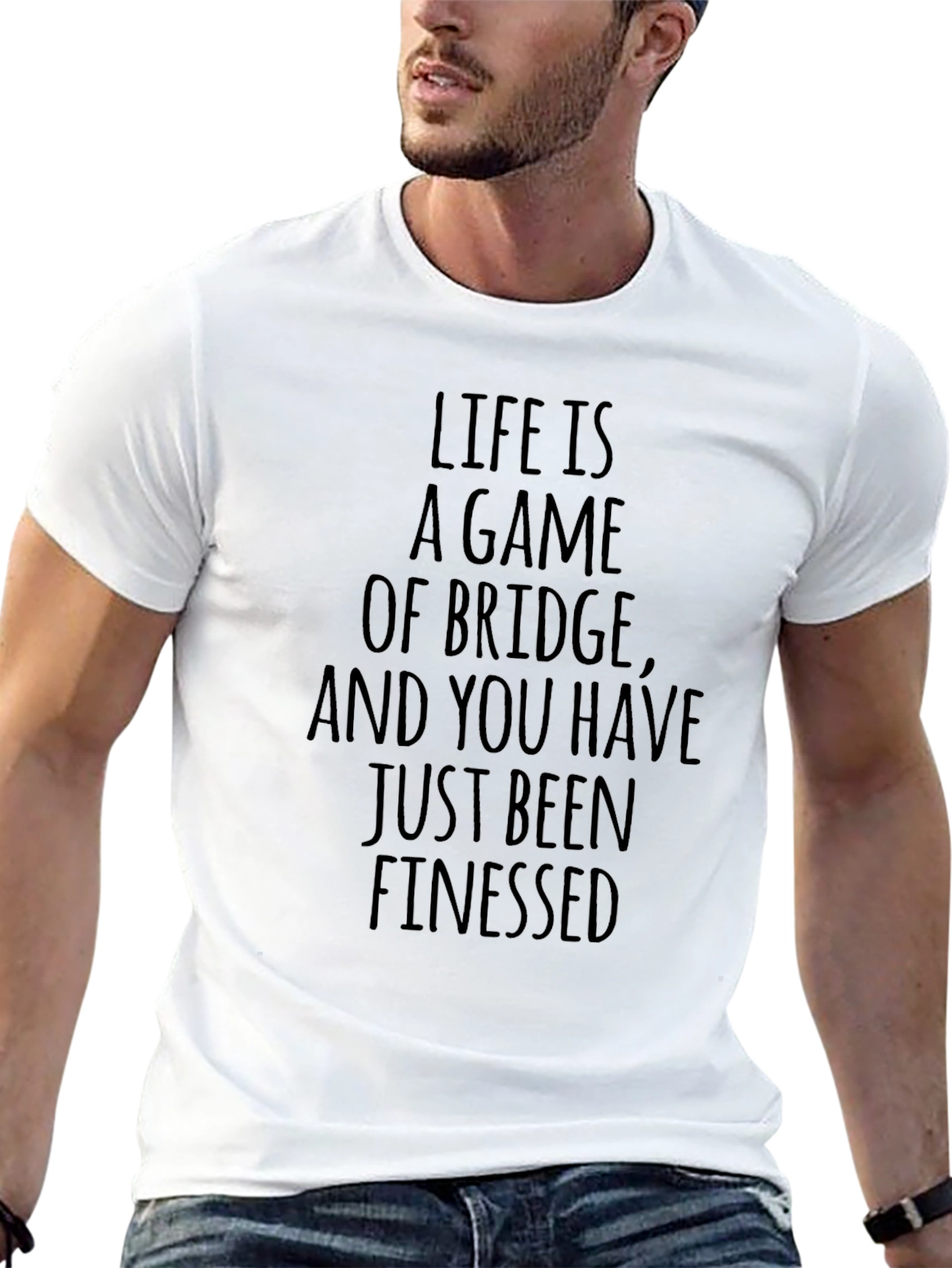 Life Is A Game Of Bridge T-Shirt