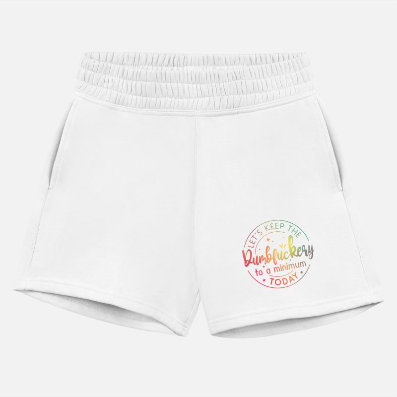 Lets Keep The DumbFckery To A Minimum Today Quotes