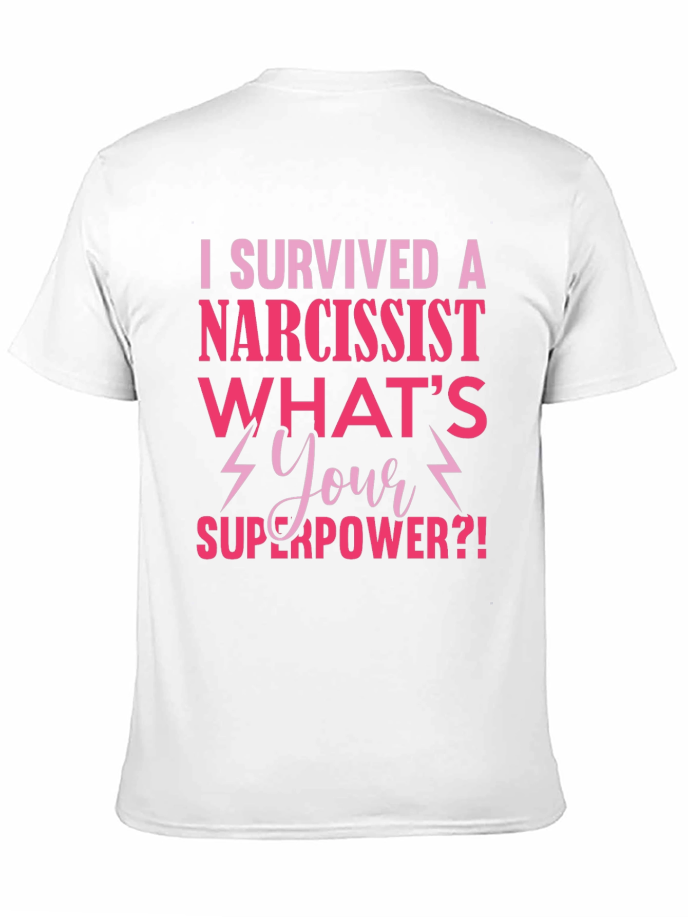 Narcissist Survivor T-Shirt - Whats Your Superpower?