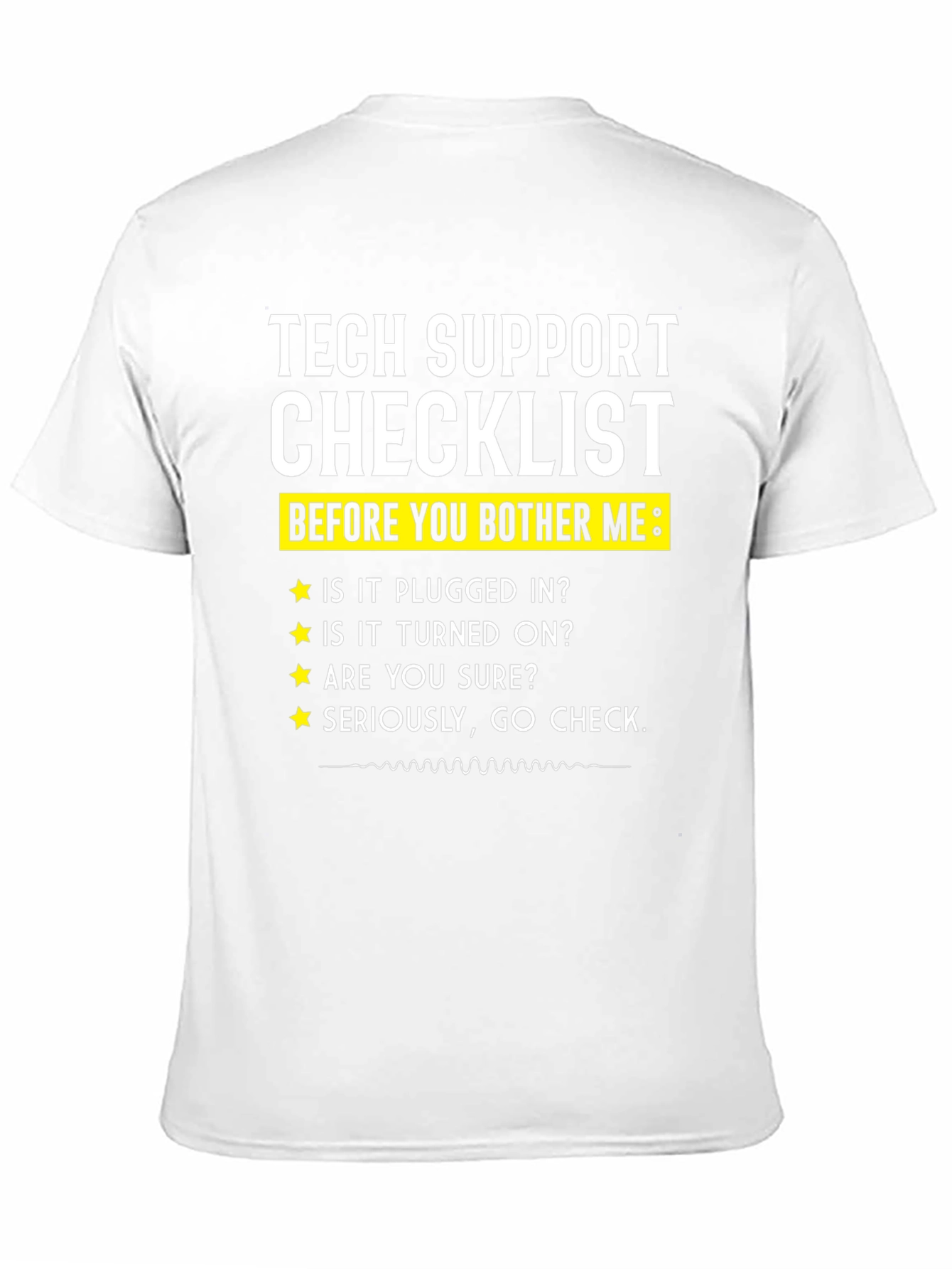 Tech Support Checklist Novelty T-Shirt