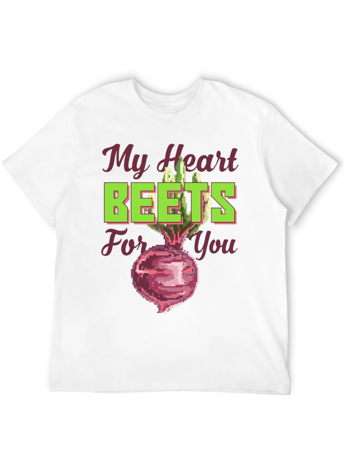 My Heart Beets For You Funny Graphic T-Shirt