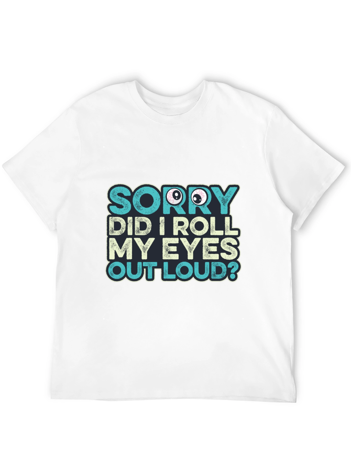 Sarcastic Roll Eyes Humor T-Shirt