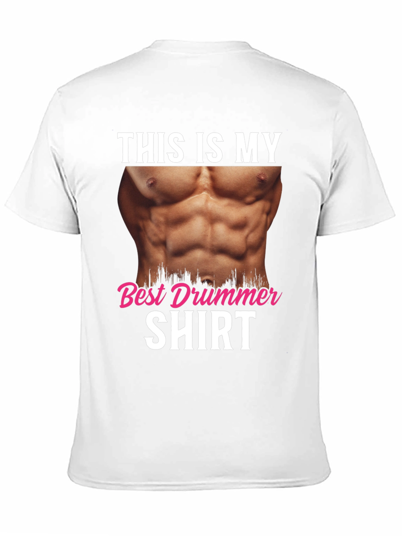 Funny Drummer T-Shirt - Abs Humor Tee