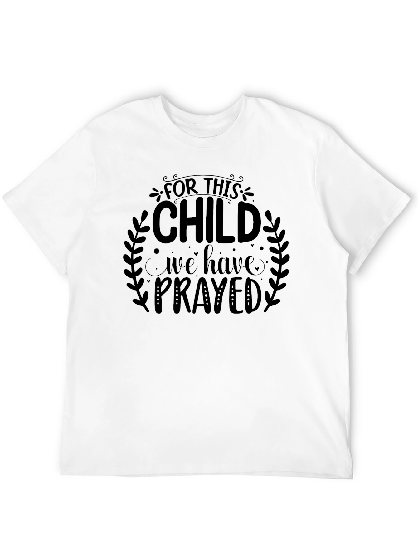 For This Child We Have Prayed T-Shirt
