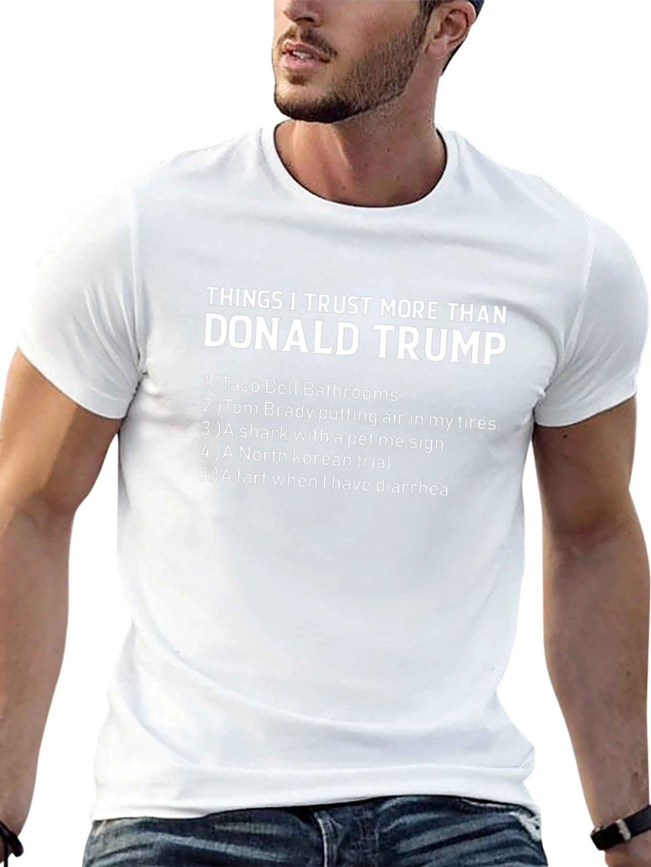 Things I Trust More Than Donald Trump T-Shirt