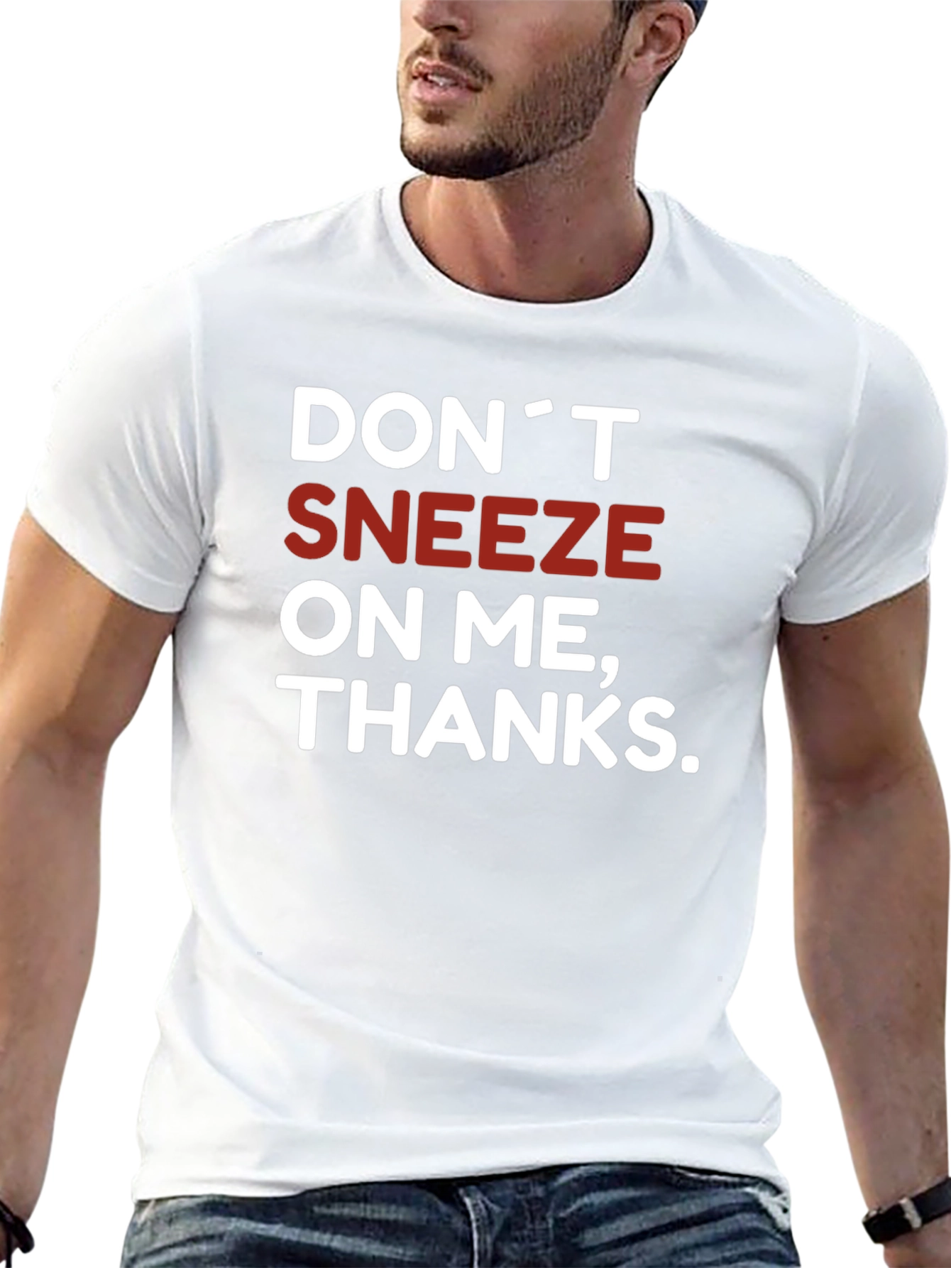 Dont Sneeze On Me T-Shirt Novelty Graphic Tee