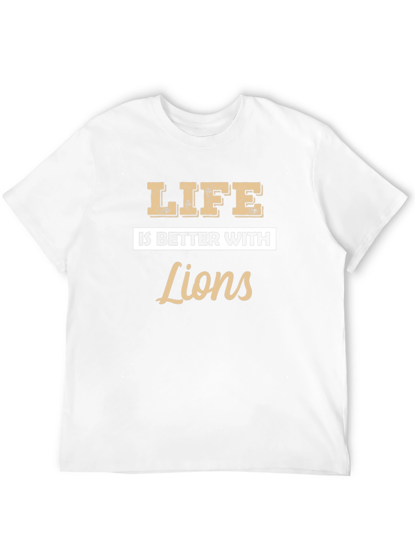 Life Is Better With Lions Graphic T-Shirt