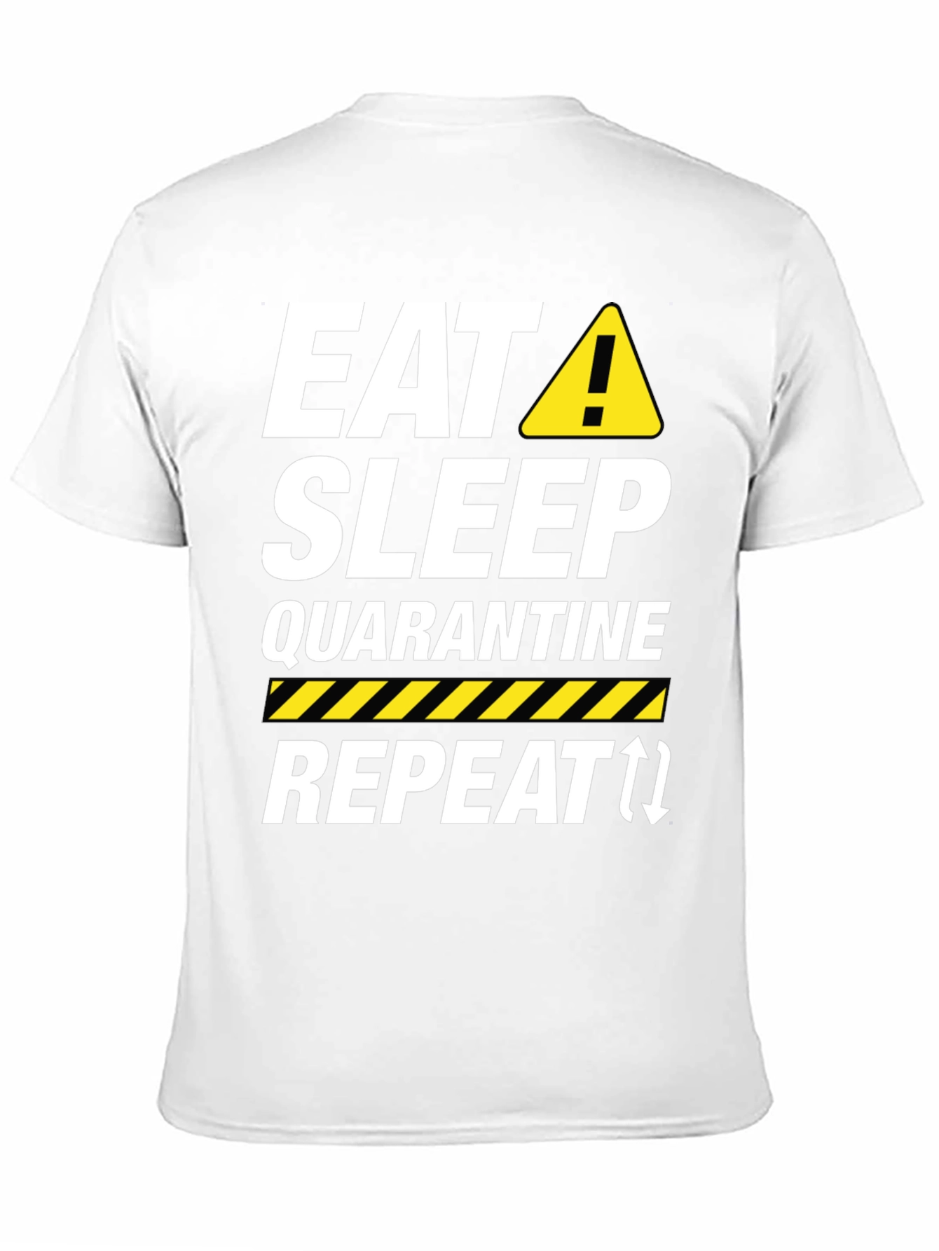 Eat Sleep Quarantine Repeat Graphic T-Shirt