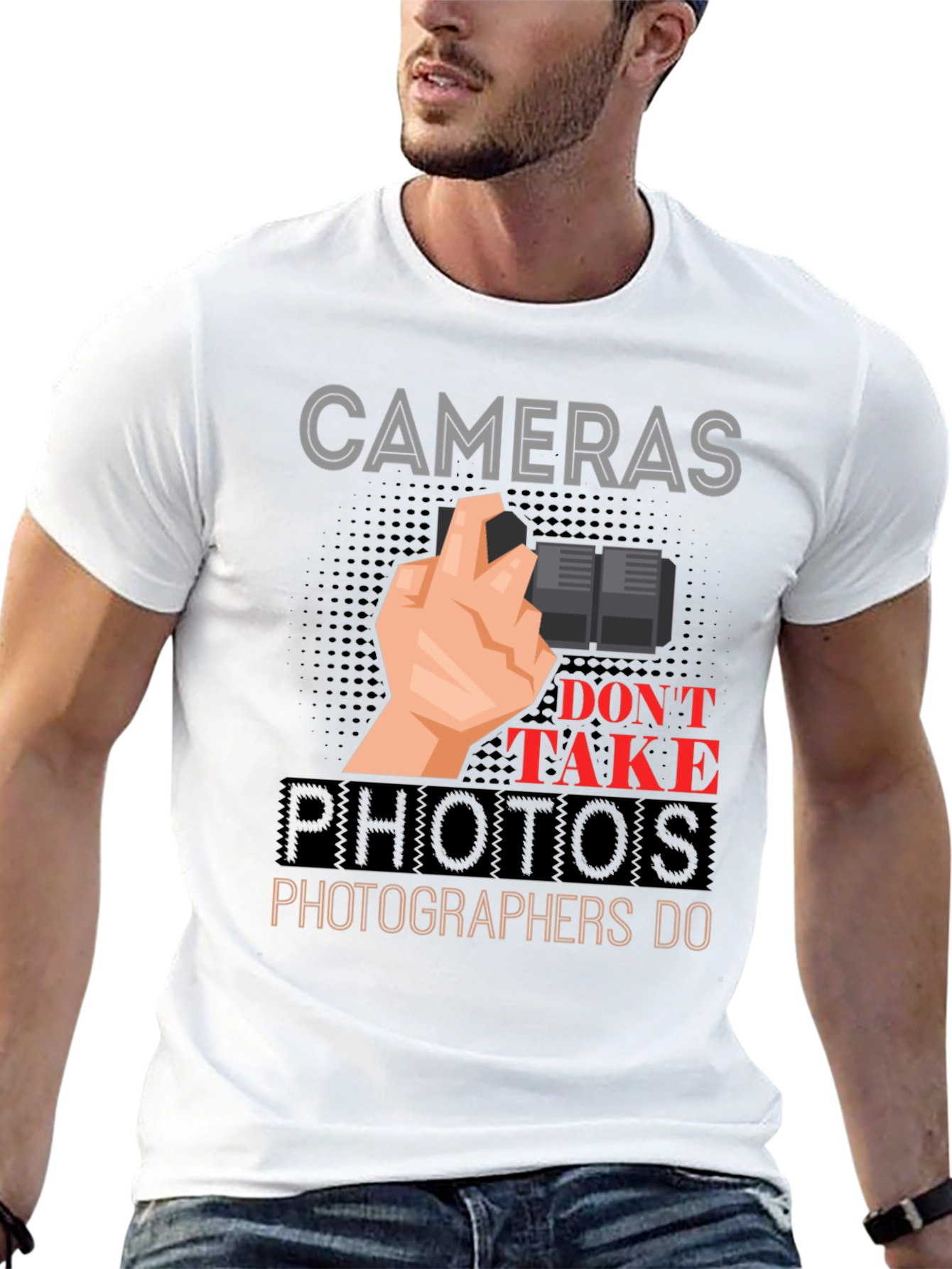 Cameras Dont Take Photos T-Shirt - Photographer Gift