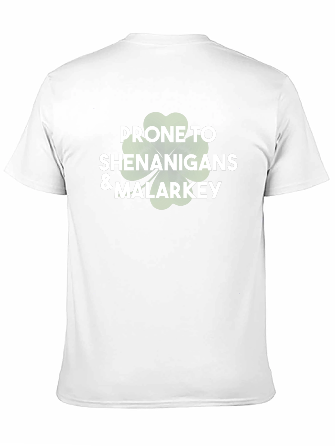 Prone To Shenanigans & Malarkey St. Patricks Day T-Shirt
