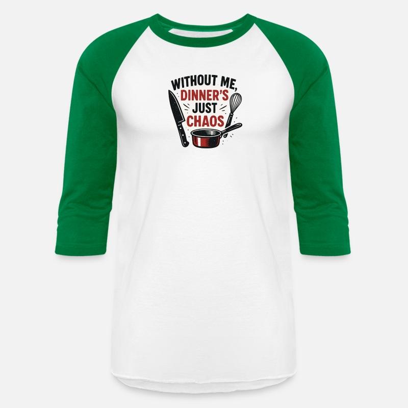 Without Me, Dinner's Just Chaos – Sous Chef Humor