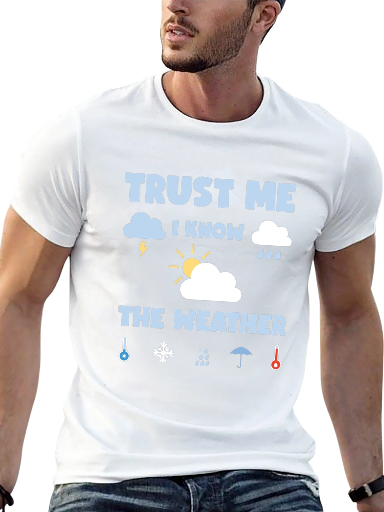 Trust Me I Know The Weather Graphic T-Shirt