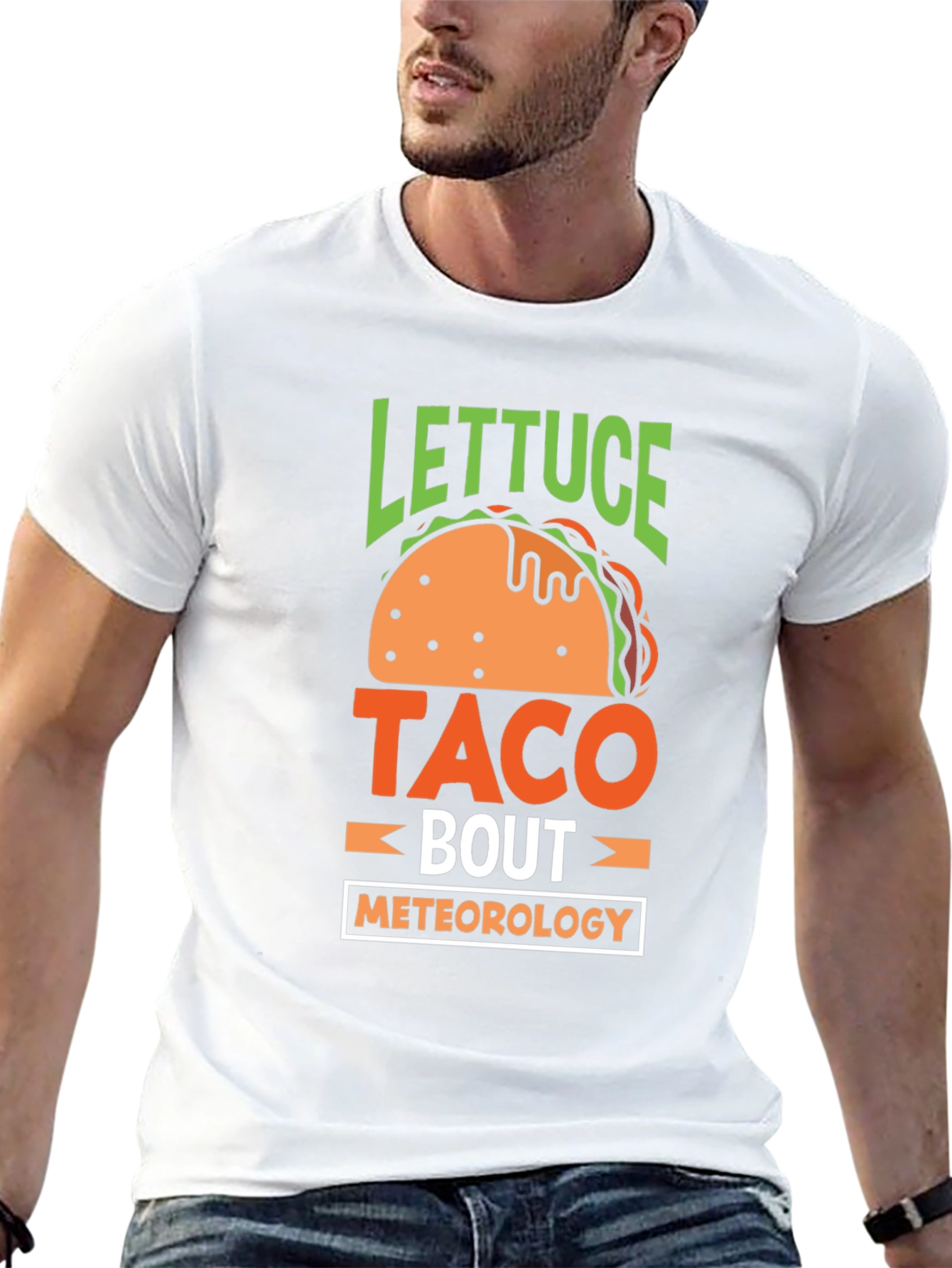 Lettuce Taco Bout Meteorology T-Shirt