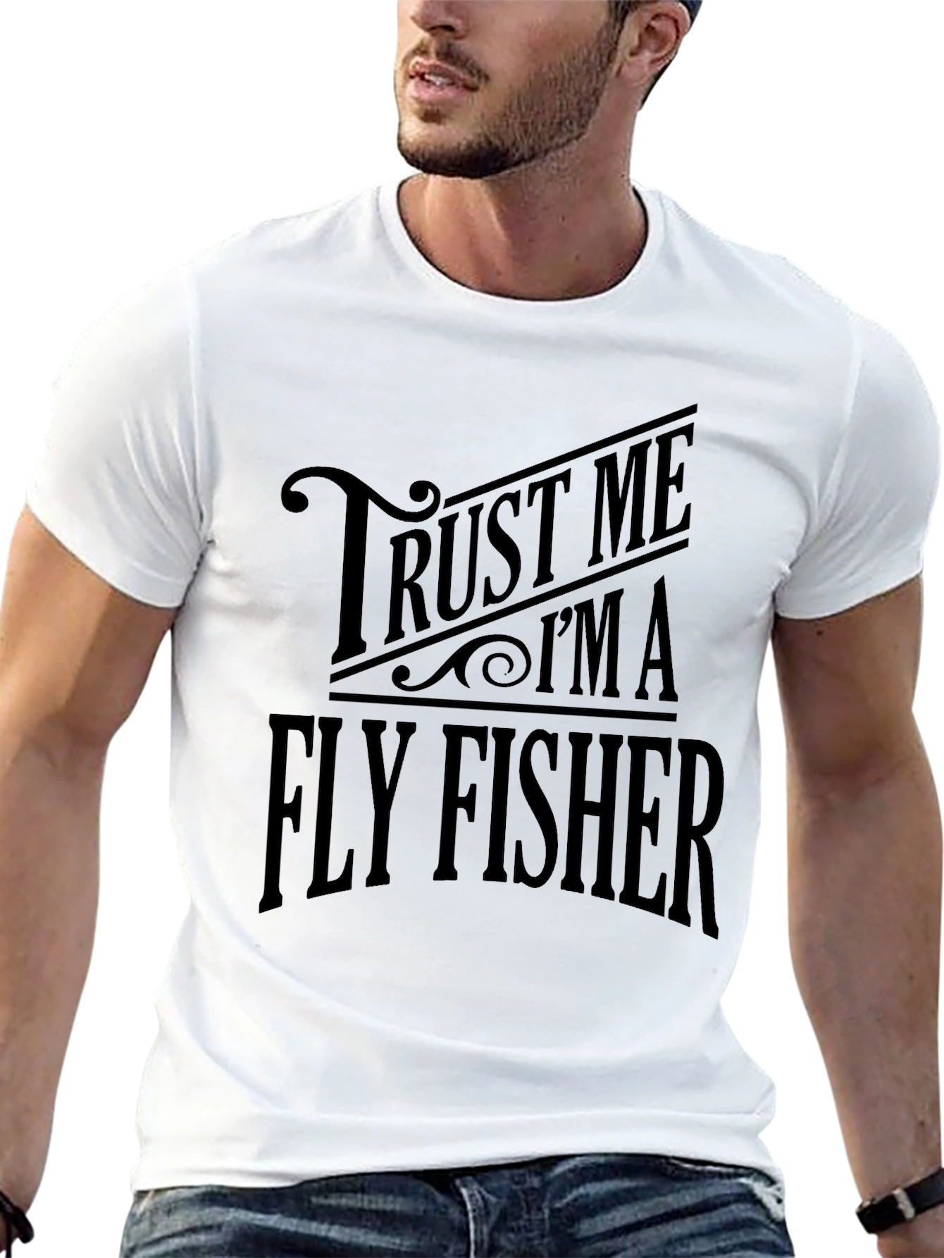 Trust Me Im A Fly Fisher T-Shirt