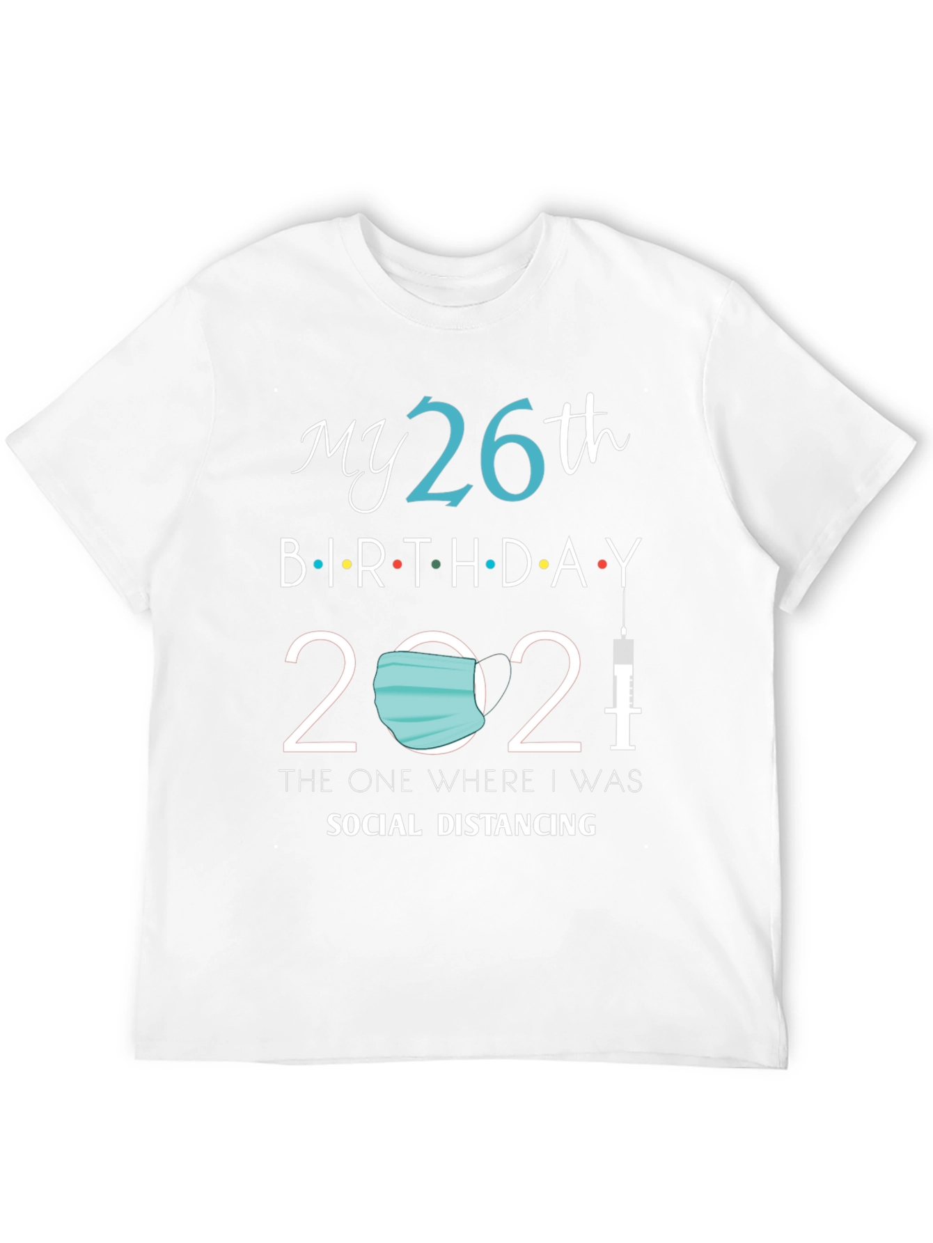 My 26th Birthday 2021 Social Distancing T-Shirt