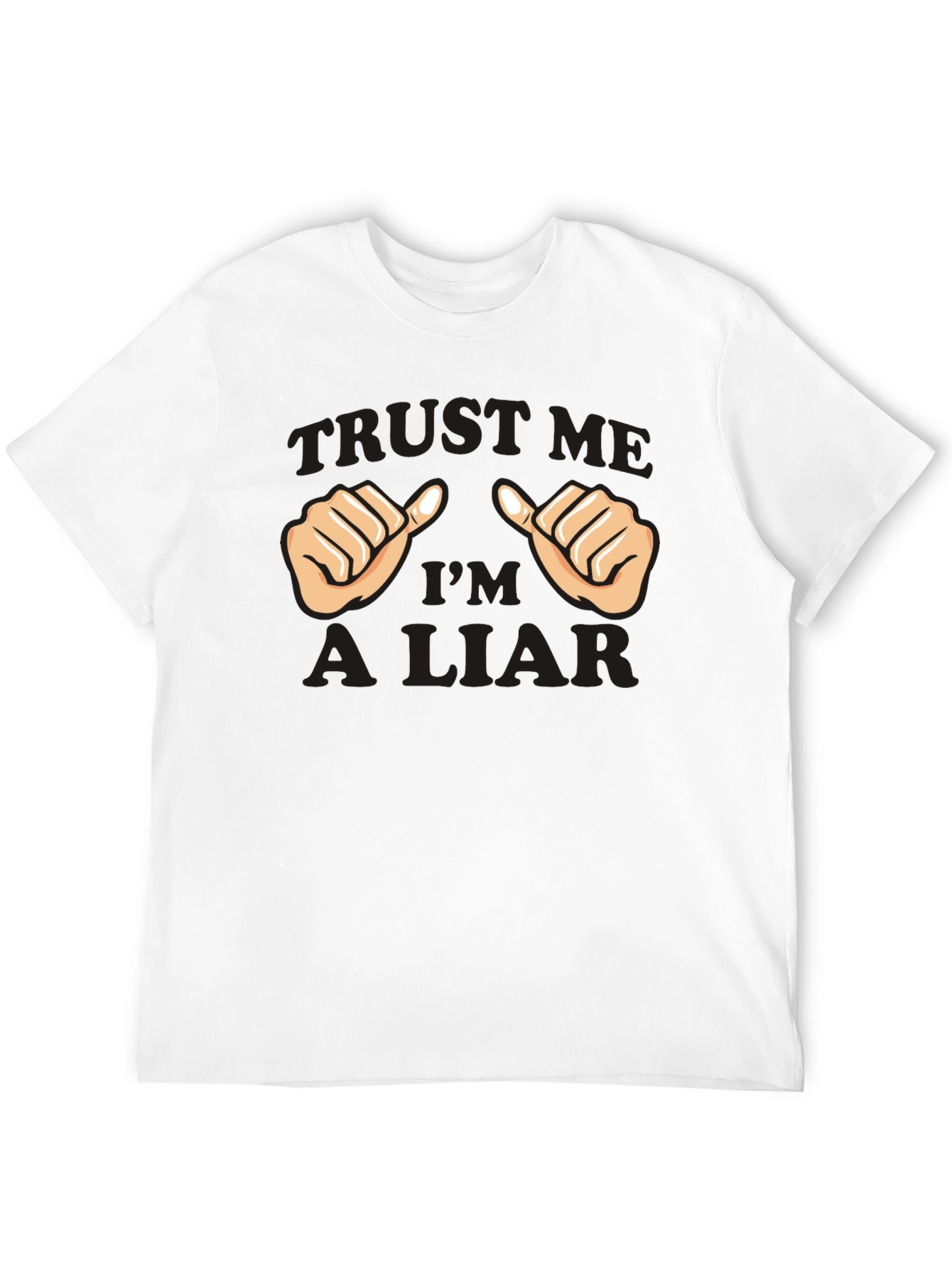 Trust Me Im A Liar Graphic T-Shirt