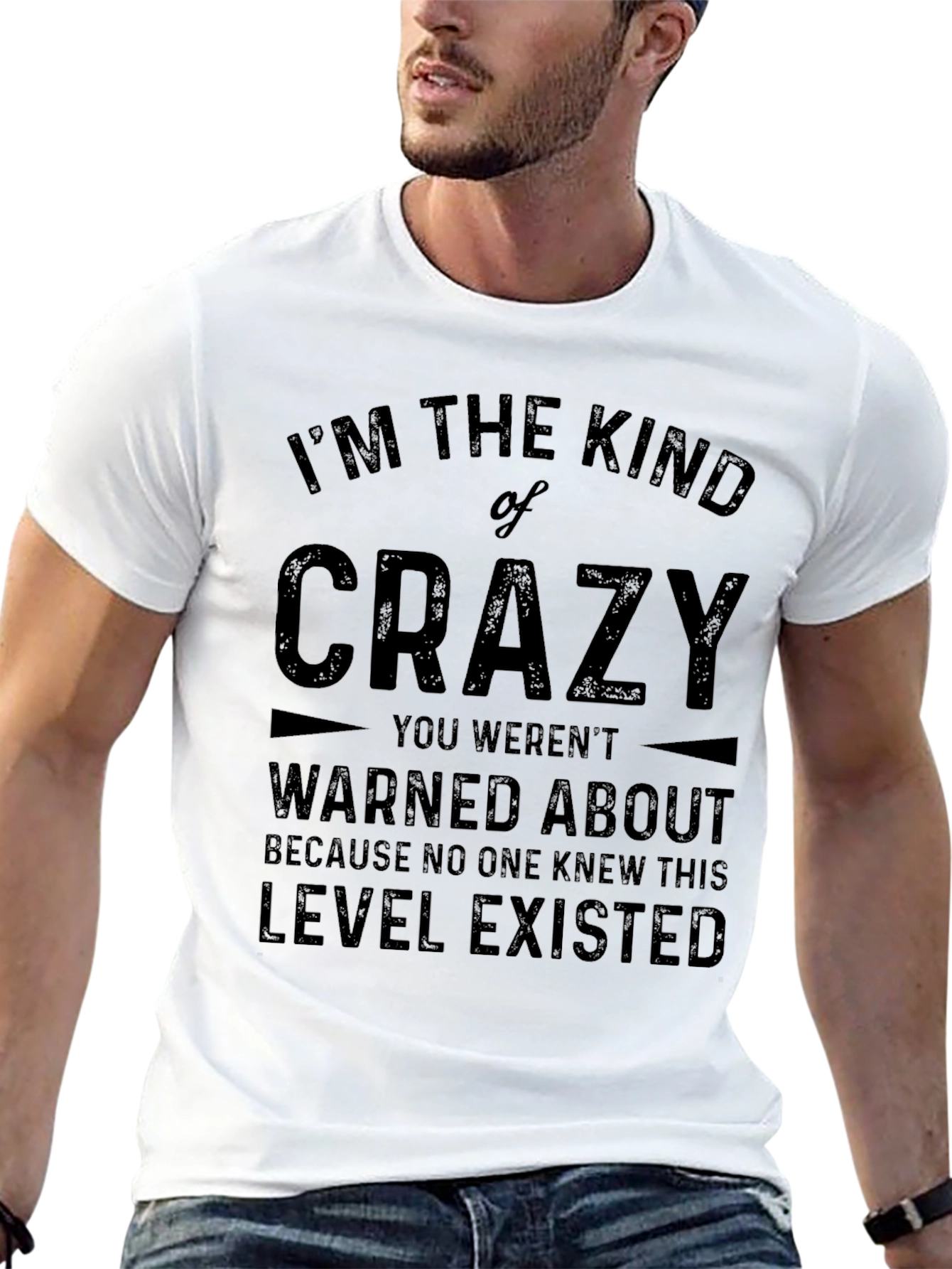 Im The Kind of Crazy Graphic Tee