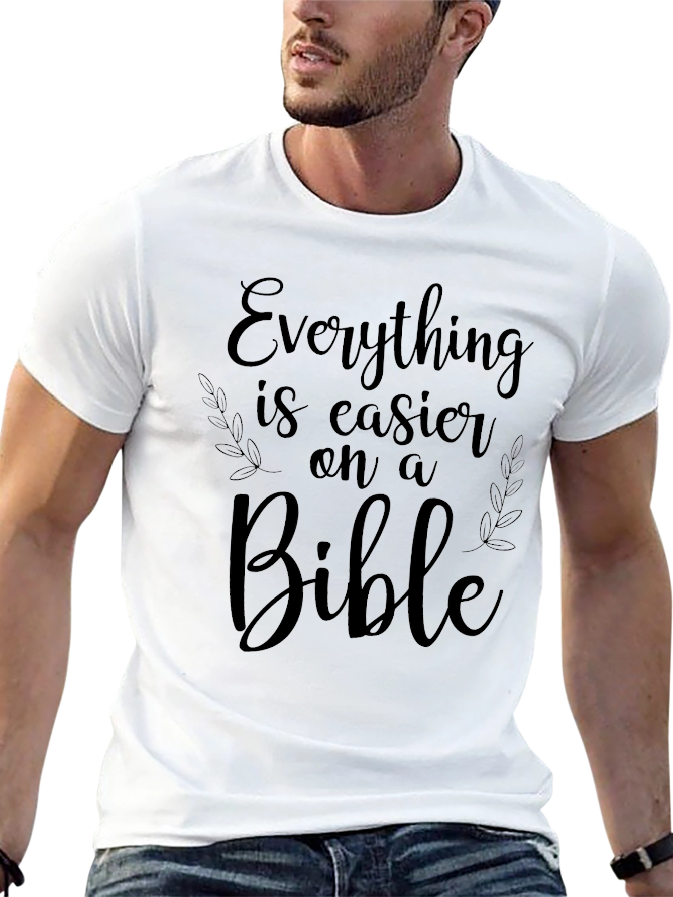 Everything Is Easier On A Bible T-Shirt