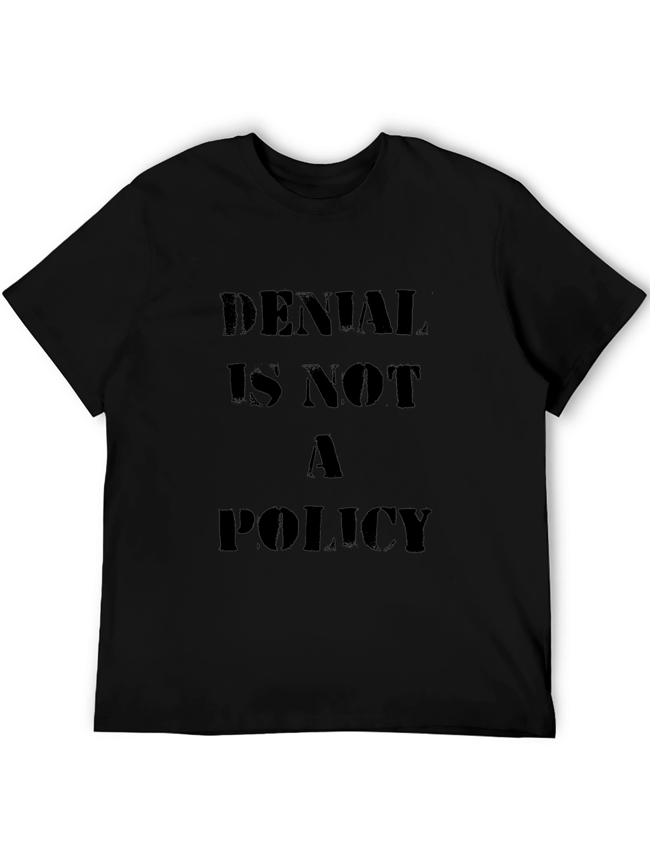 Denial Is Not A Policy Graphic Tee - Black