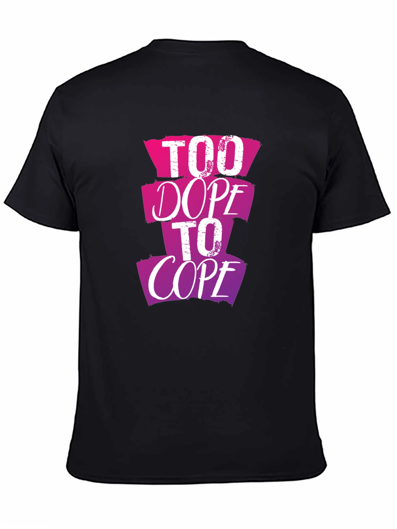 Too Dope To Cope Graphic Tee