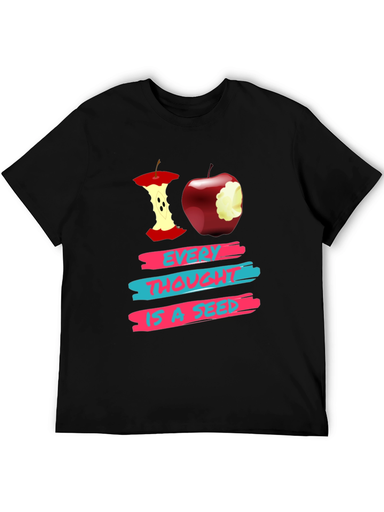 Every Thought is a Seed Graphic T-Shirt