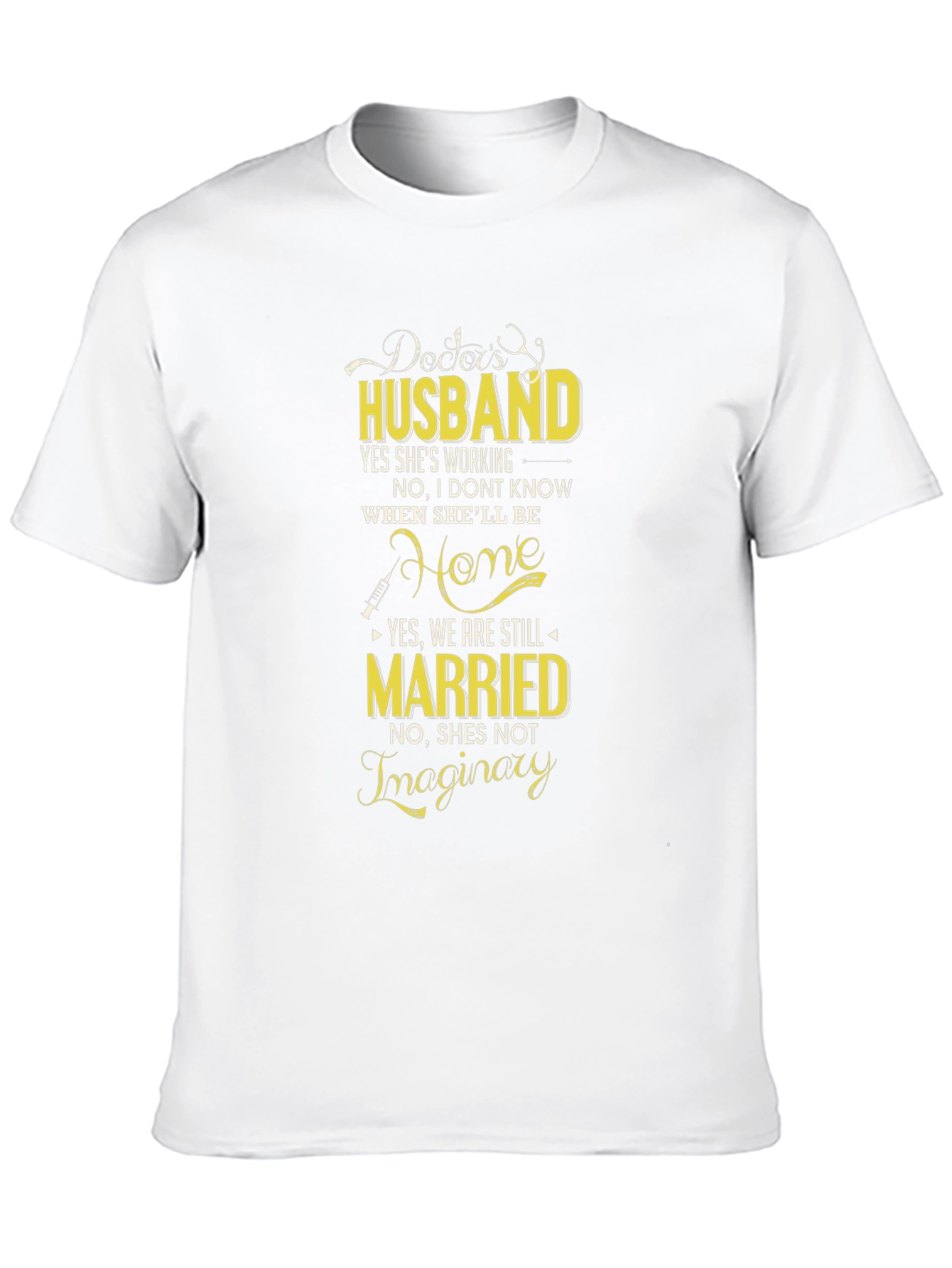 Doctors Husband Graphic Tee - Novelty T-Shirt
