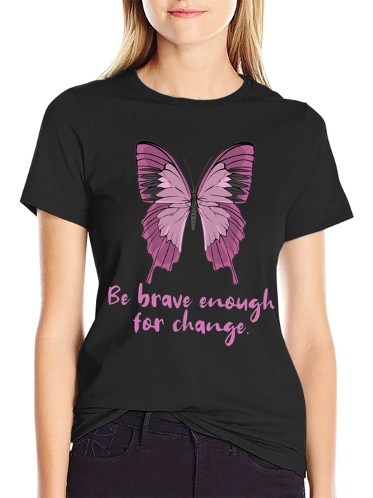 Butterfly Change T-Shirt - Be Brave