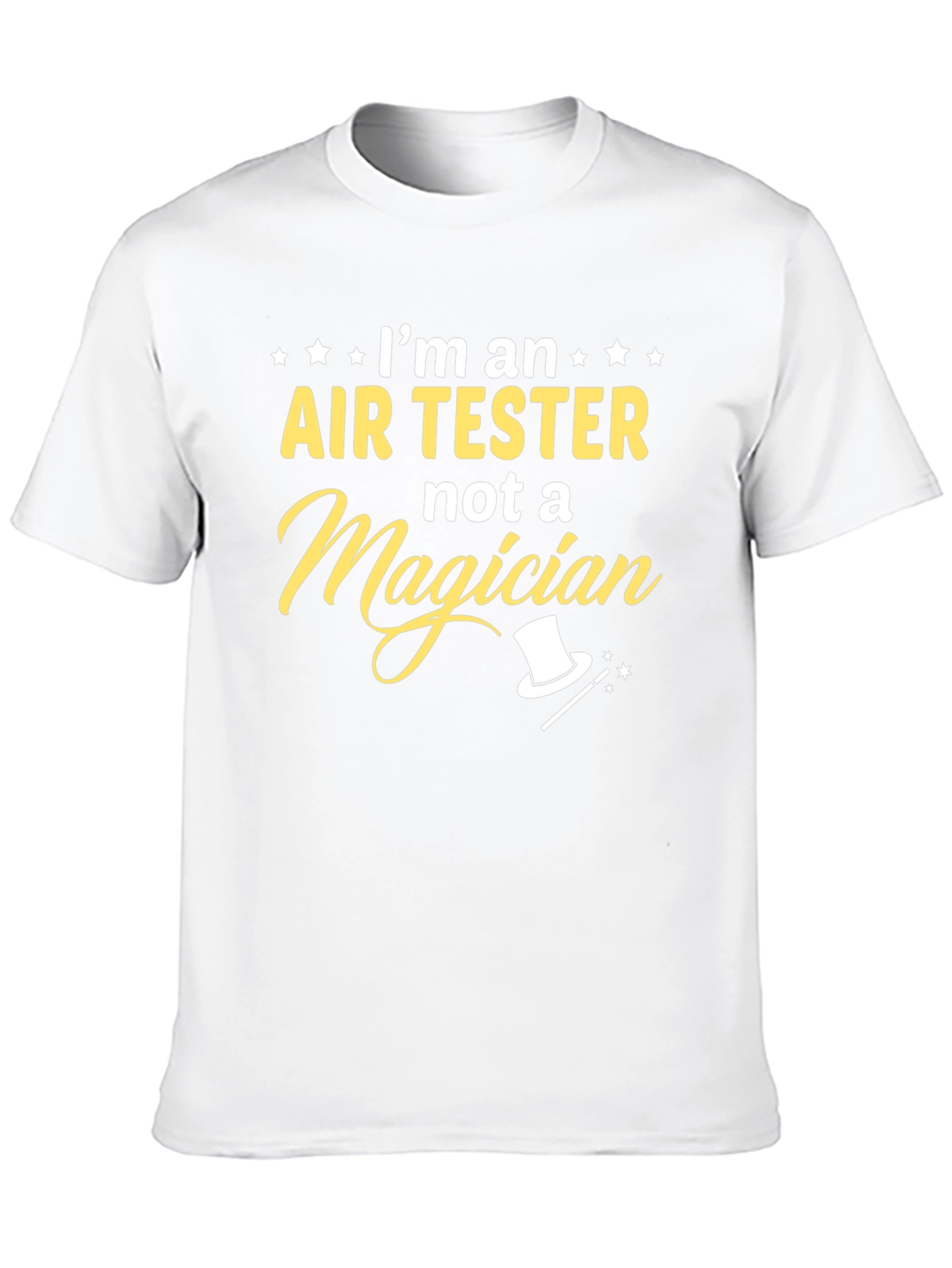Air Tester Not a Magician T-Shirt