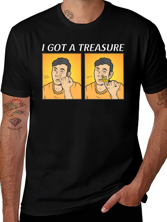 I Got a Treasure T-Shirt - Funny Comic Style Tee