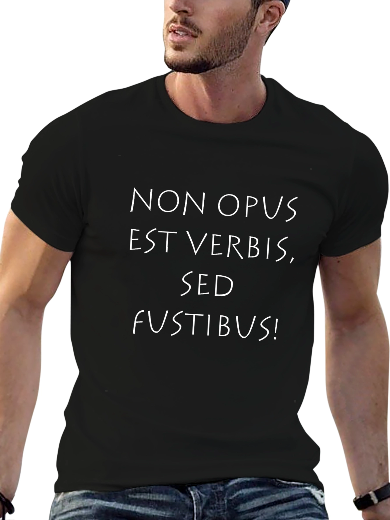 Non Opus Est Verbis T-Shirt - Latin Phrase Tee