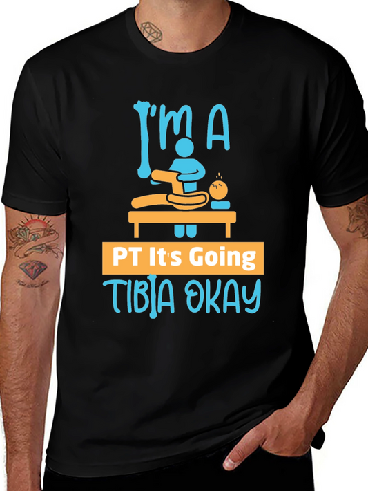Funny Physical Therapy T-Shirt - Tibia Okay Tee