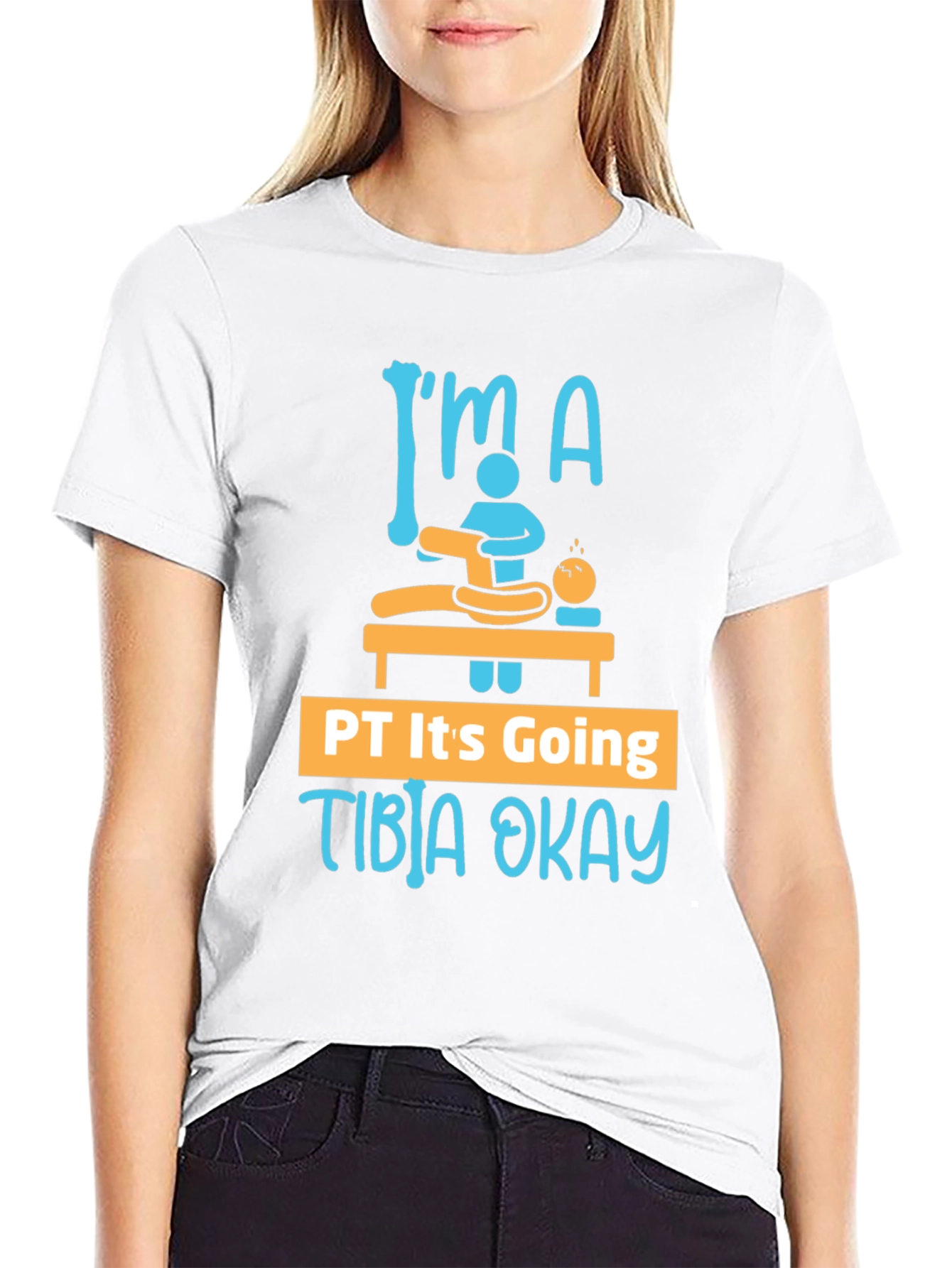Funny Physical Therapy T-Shirt - Tibia Okay Tee