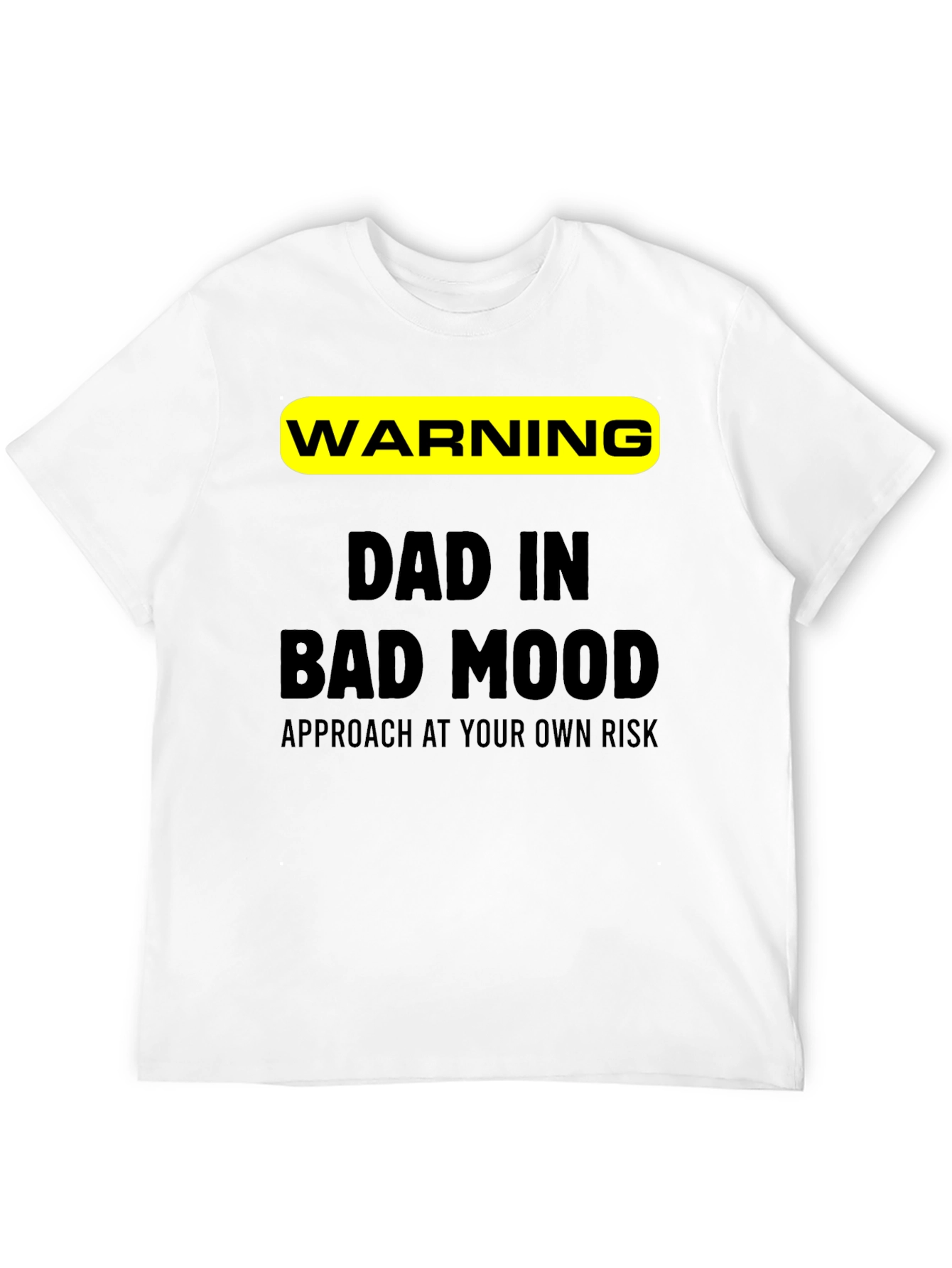 Warning Dad In Bad Mood T-Shirt