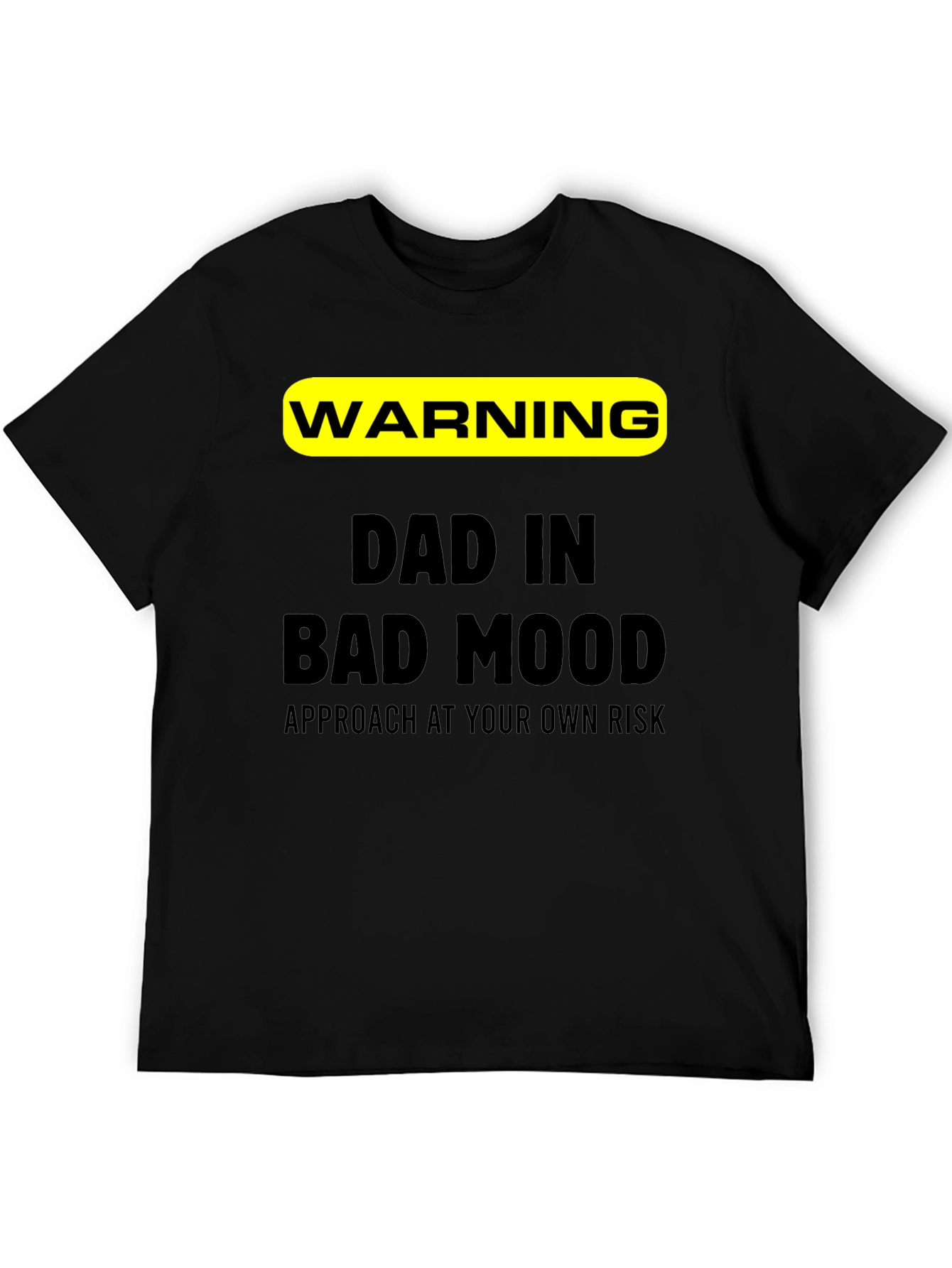 Warning Dad In Bad Mood T-Shirt
