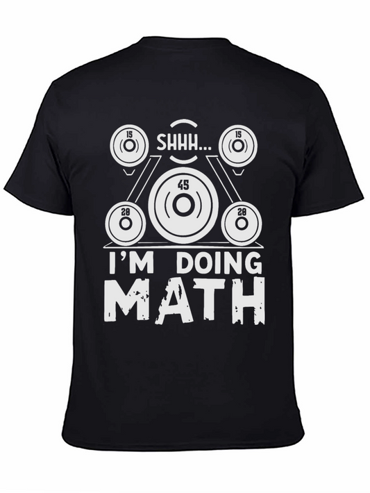 Im Doing Math T-Shirt - Gym Weightlifting Tee
