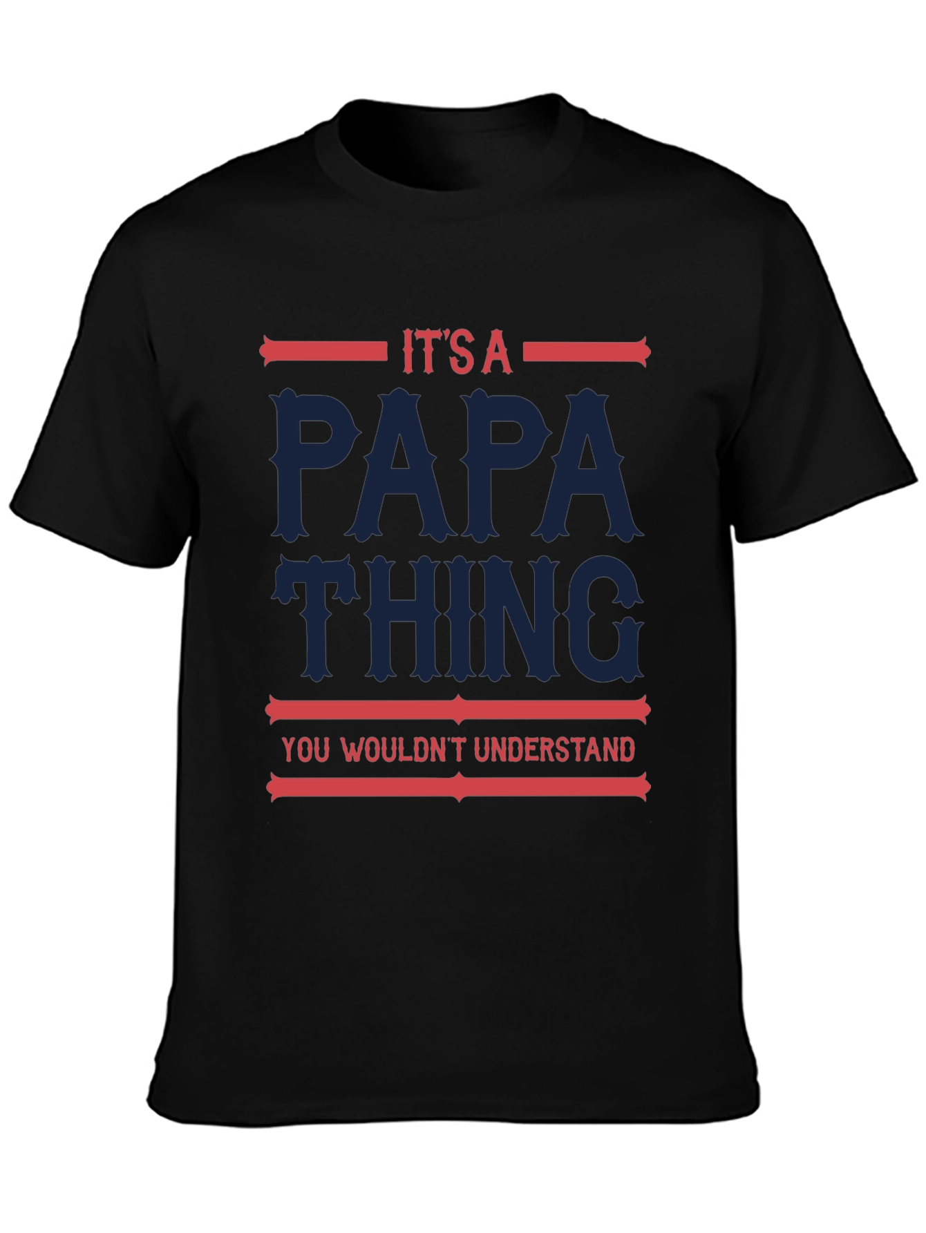 Its A Papa Thing T-Shirt