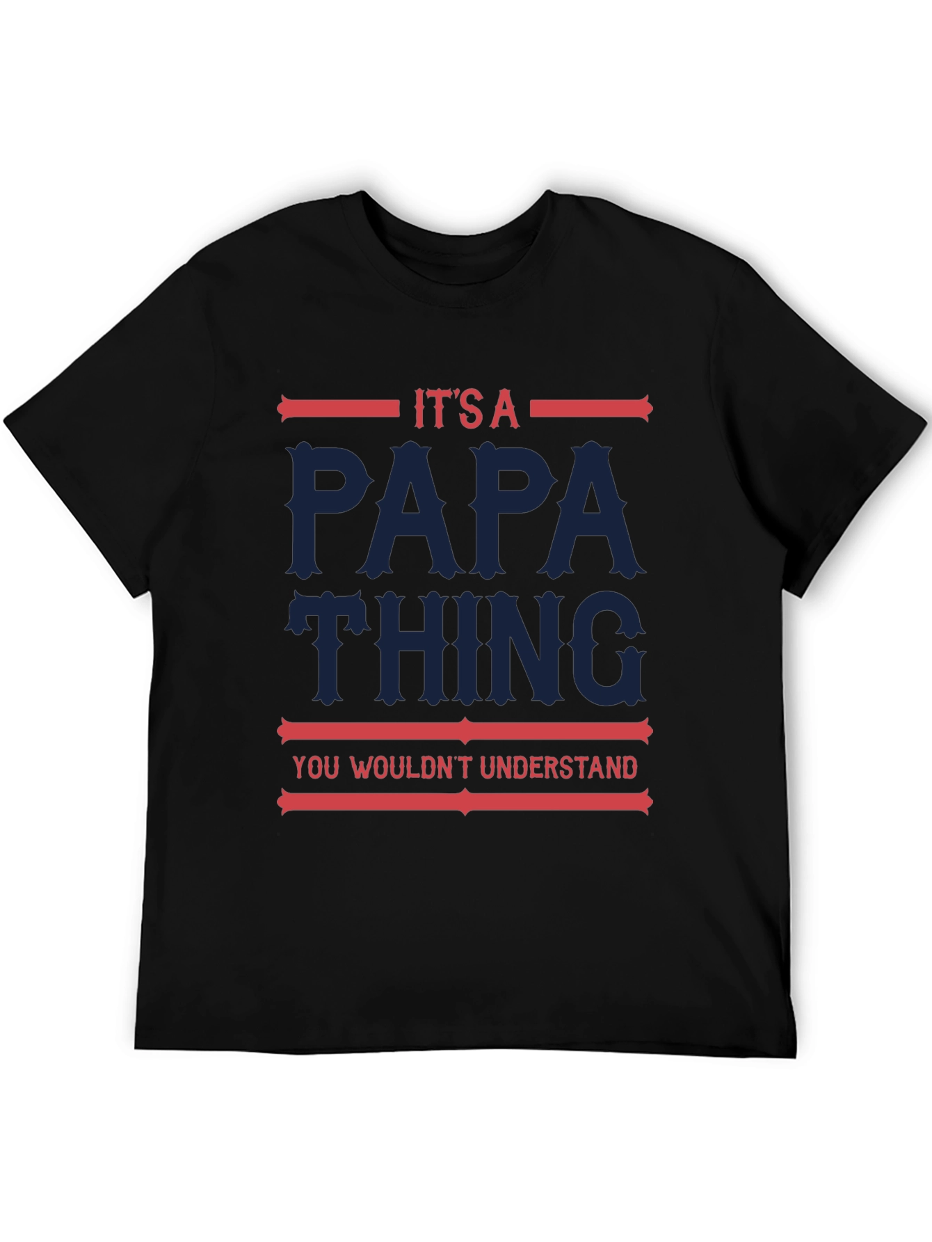 Its A Papa Thing T-Shirt