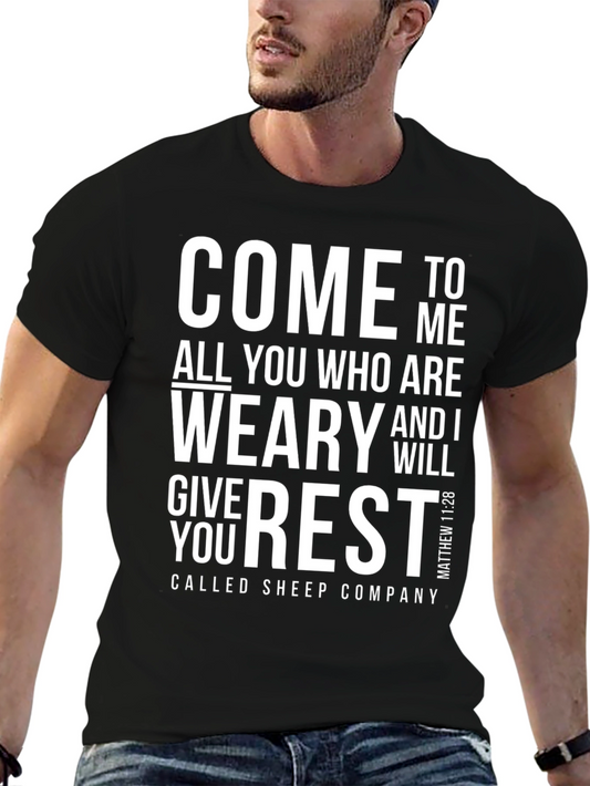 Come To Me All You Who Are Weary T-Shirt