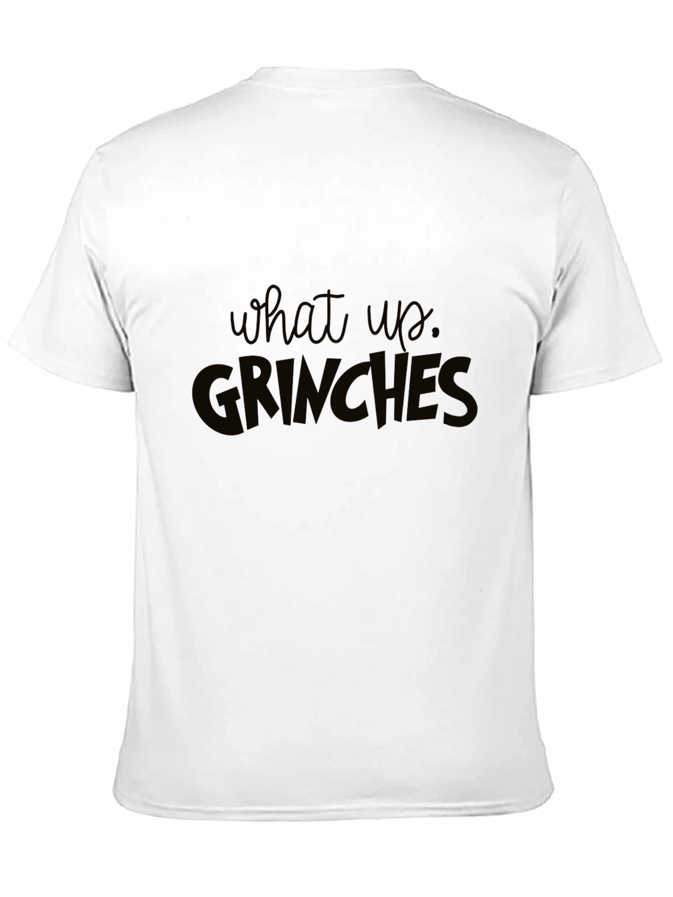 What Up Grinches Black T-Shirt
