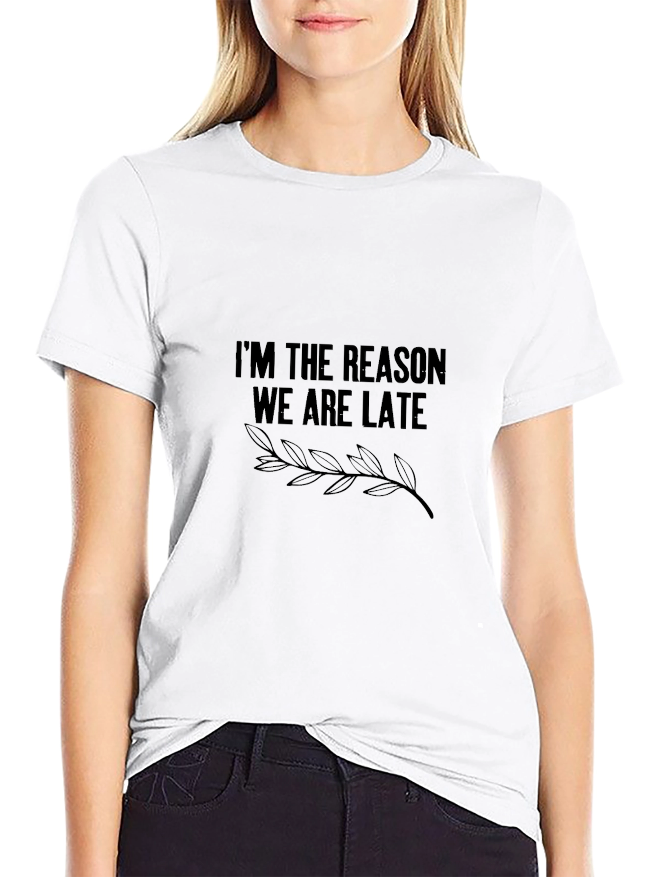 Im the Reason We Are Late Graphic Tee