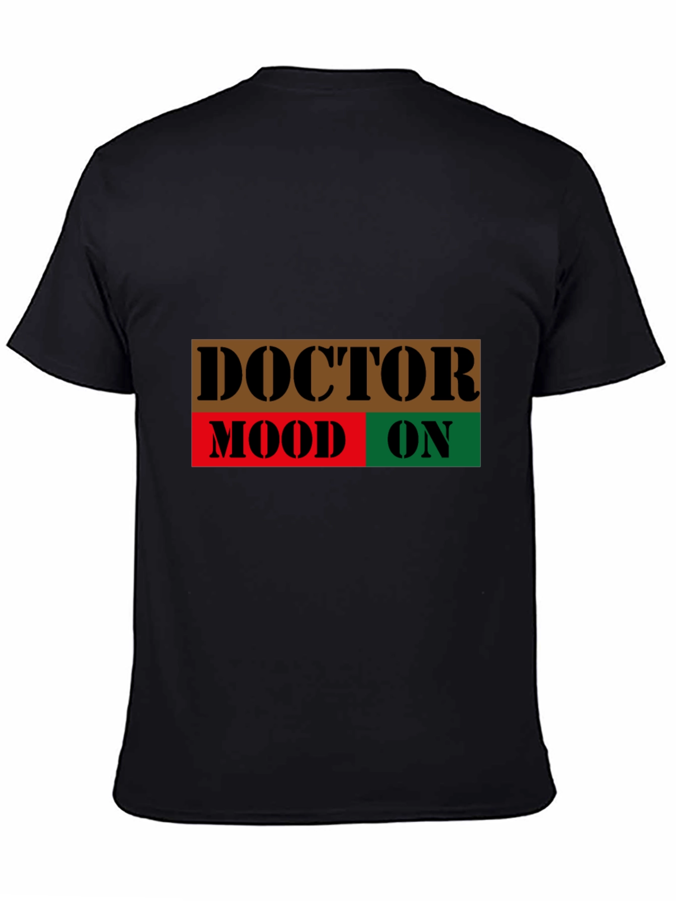 Doctor Mood On T-Shirt - Novelty Graphic Tee