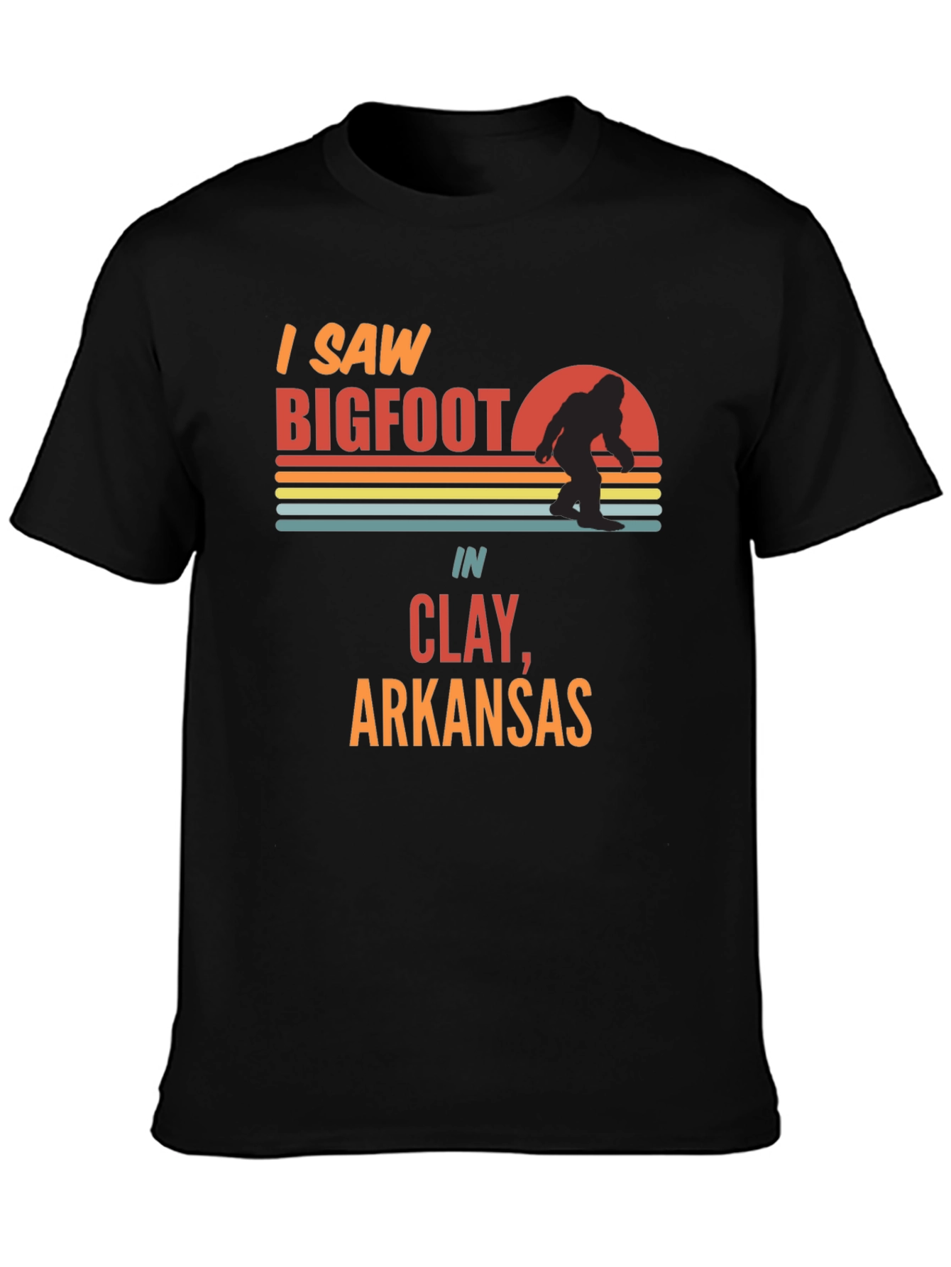 I Saw Bigfoot T-Shirt - Clay Arkansas