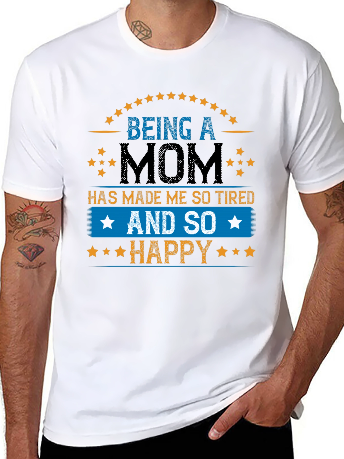 Being a Mom T-Shirt - Tired & Happy