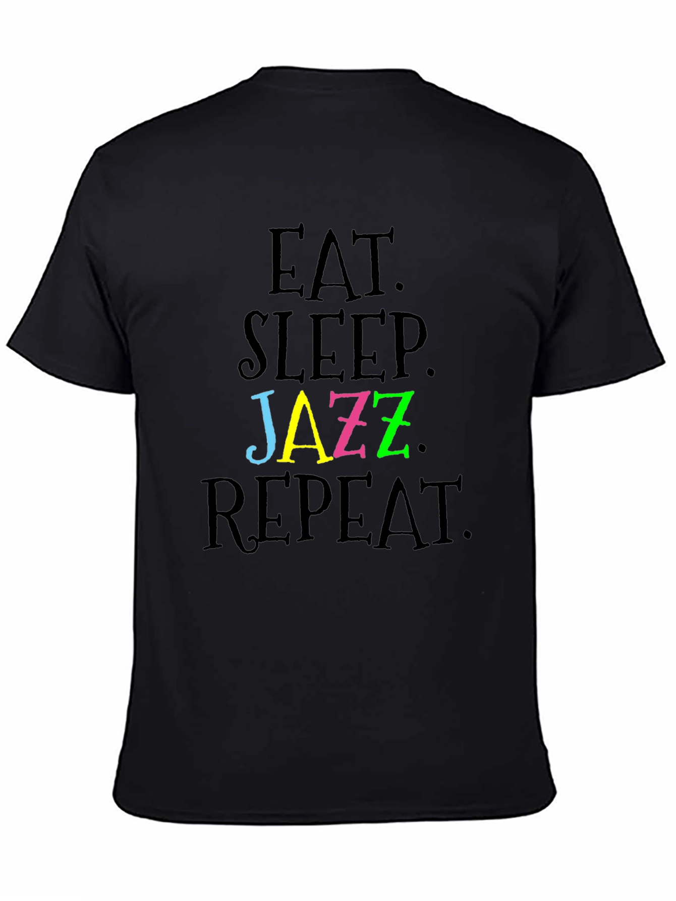 Eat Sleep Jazz Repeat T-Shirt - Stylish & Fun