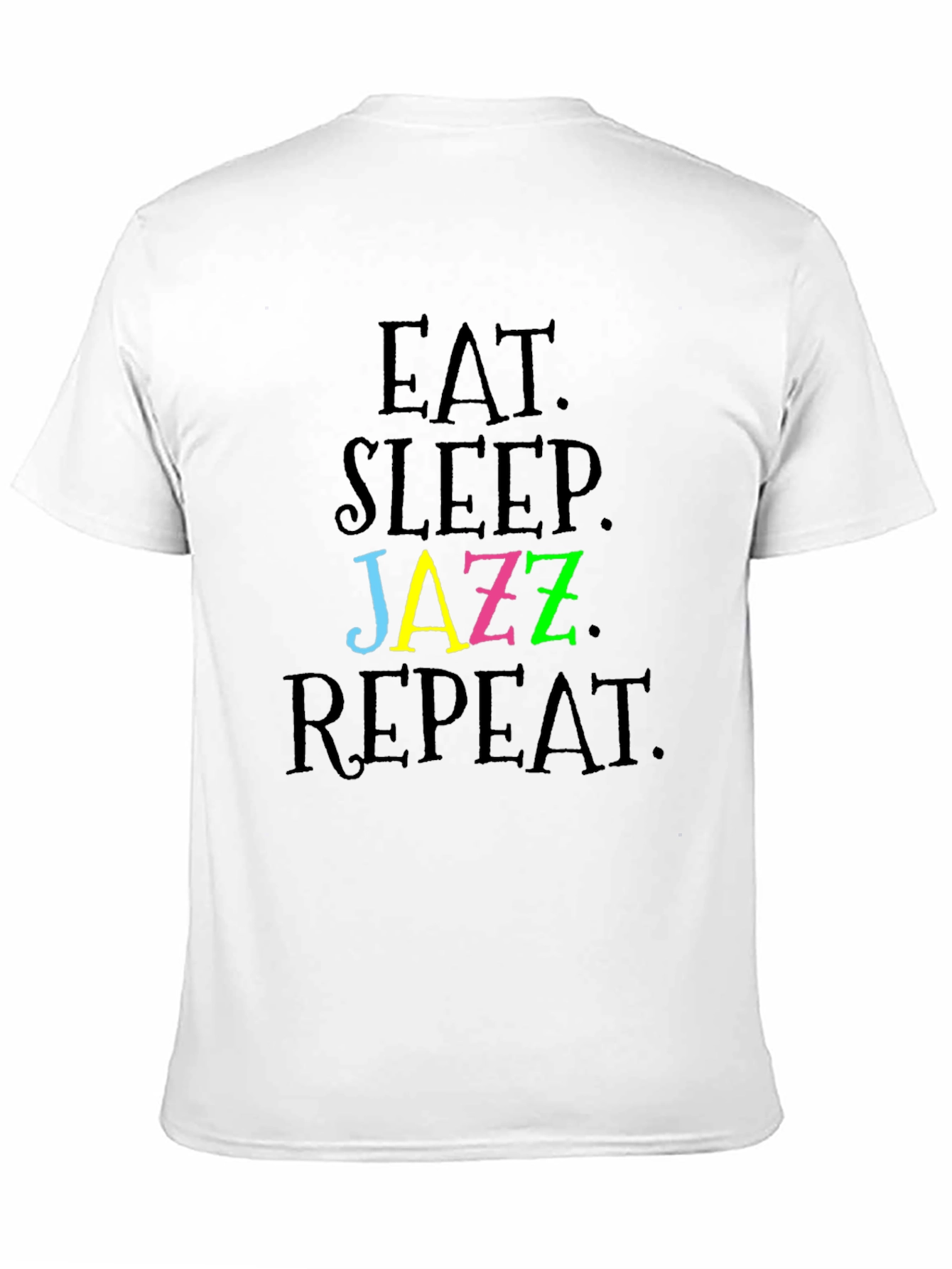 Eat Sleep Jazz Repeat T-Shirt - Stylish & Fun