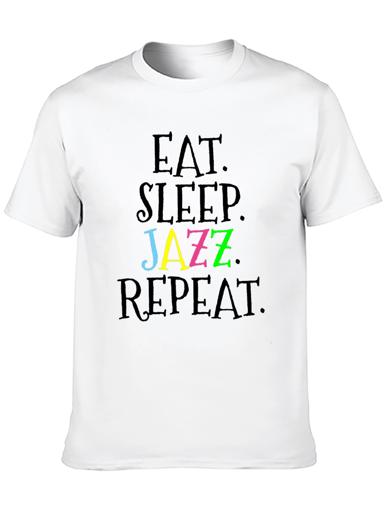 Eat Sleep Jazz Repeat T-Shirt - Stylish & Fun