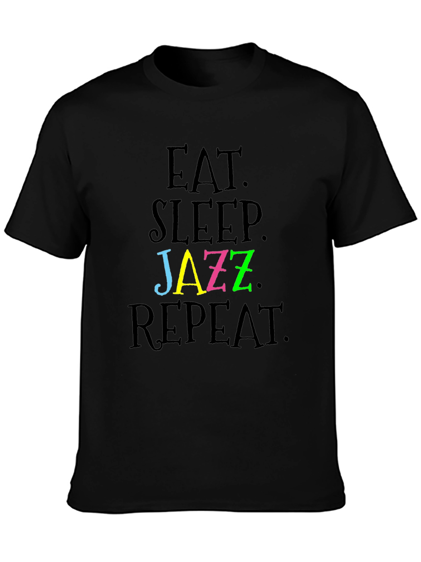 Eat Sleep Jazz Repeat T-Shirt - Stylish & Fun