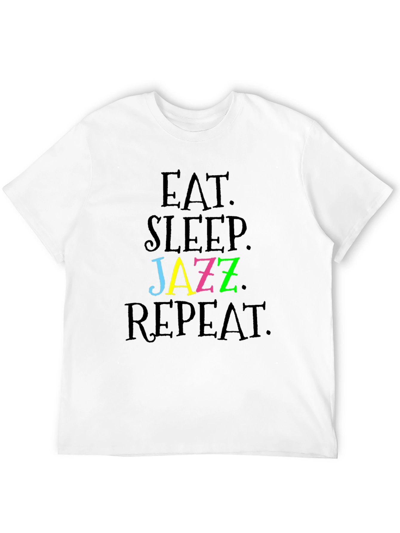 Eat Sleep Jazz Repeat T-Shirt - Stylish & Fun